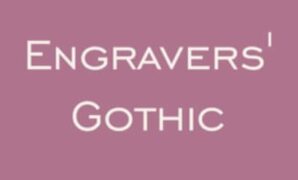 Engravers Gothic BT Font