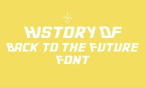 History-of-Back-to-the-Future-Font.jpg Back to the Future Font