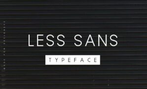 Less Sans Minimal Typeface Font